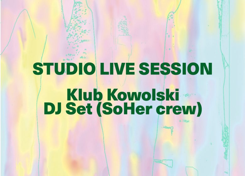 Le Cargö - Studio Live Session - Klub Kowolski + DJ Set (SoHer crew)