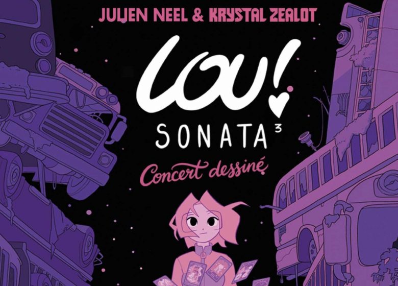 LOU ! SONATA 3 (Concert dessiné)