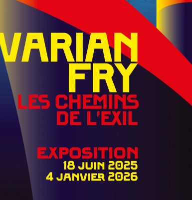 Exposition “Varian Fry, les chemins de l’exil”