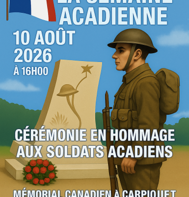 Ceremony in tribute to Acadian soldiers / “La semaine acadienne” festival