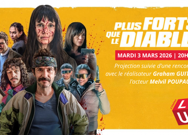 Projection suivie d’une rencontre avec le réalisateur Graham GUIT et l’acteur Melvil POUPAUD. – 1